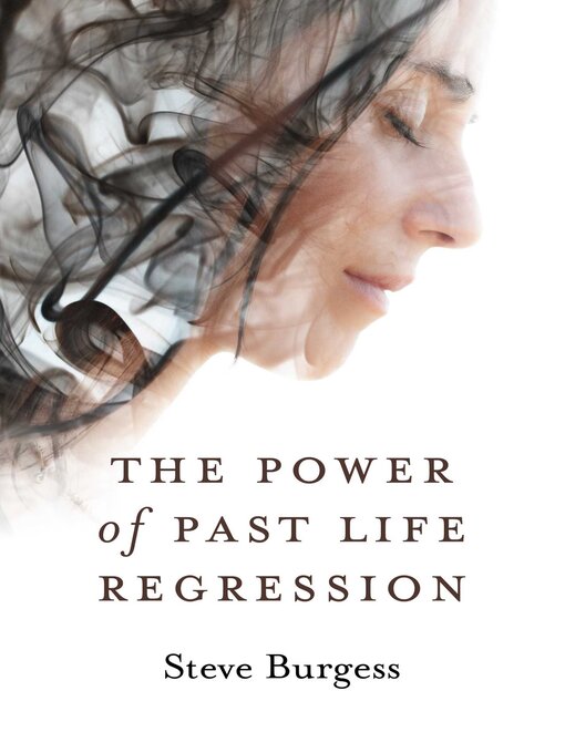 Title details for The Power of Past Life Regression by Steve Burgess - Wait list